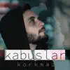 Korkmaz - Kabuslar - Single